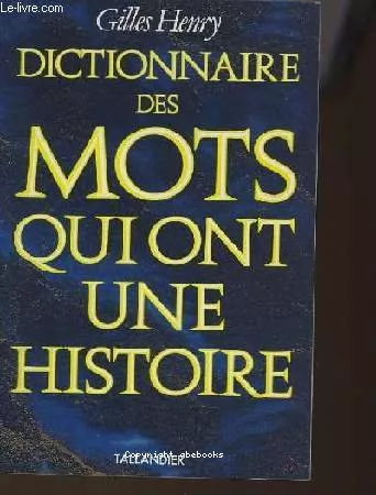 Dictionnaire des mots qui ont une histoire