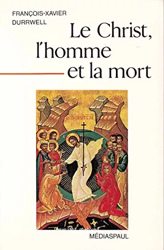 Le Christ, l'homme et la mort