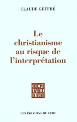 Le Christianisme au risque de l'interprtation