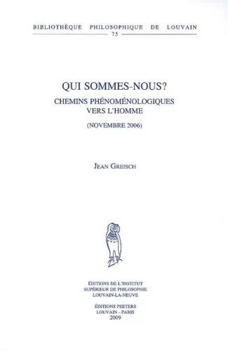 Qui sommes-nous ? : Chemins phnomnologiques vers l'homme (novembre 2006)