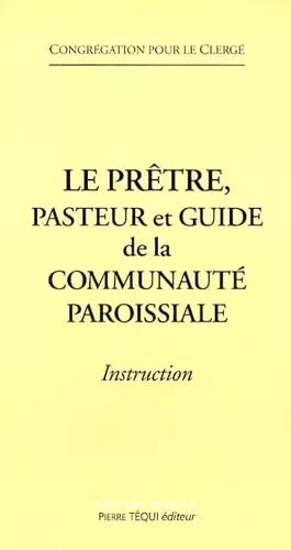 Le Prtre, pasteur et guide de la communaut paroissiale : Instruction