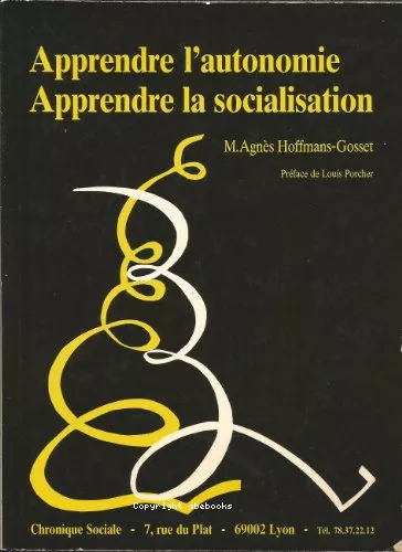 Apprendre l'autonomie. Apprendre la socialisation