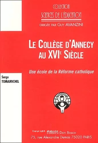 Le Collge d'Annecy au XVI sicle : Une cole de la rforme catholique ?