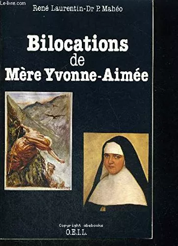 Bilocations de Mre Yvonne-Aime : Etude critique en rfrence  ses missions