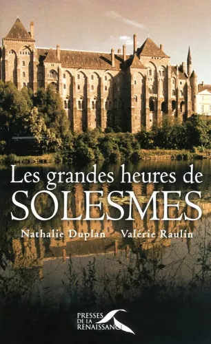 Les Grandes heures de Solesmes