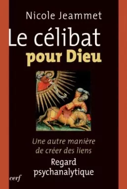 Le Clibat pour Dieu : Une autre manire de crer des liens. Regard psychanalytique