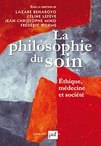 La Philosophie du soin : Ethique, mdecine et socit