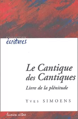 Le Cantique des cantiques : Livre de la plnitude : Une lecture anthropologique et thologique