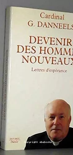 Devenir des hommes nouveaux : Lettres d'esprance