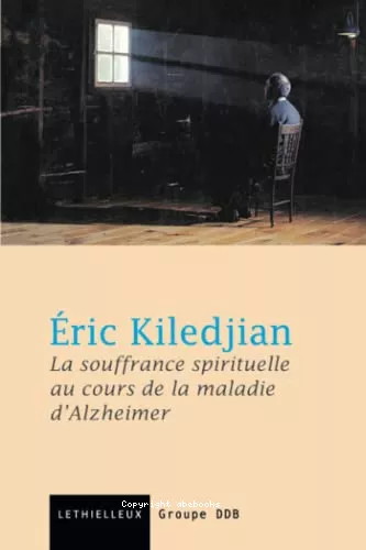 La Souffrance spirituelle au cours de la maladie d'Alzheimer