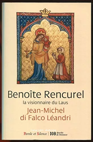 Benote Rencurel, la visionnaire du Laus