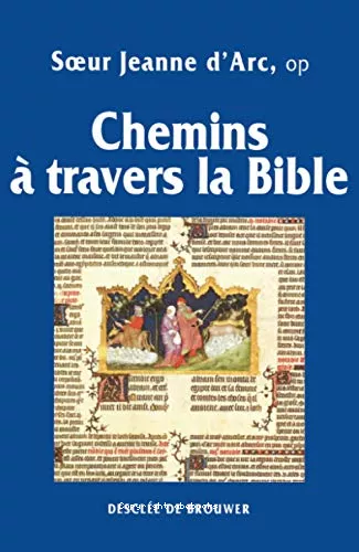 Chemins  travers la Bible : Ancien et Nouveau Testament