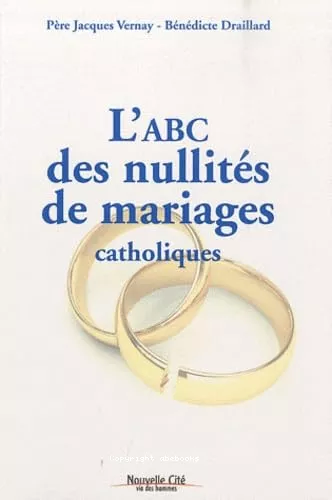 L'ABC des nullits de mariages catholiques