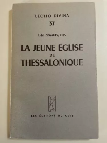 La Jeune Eglise de Thessalonique: Les deux premires pitres de saint Paul