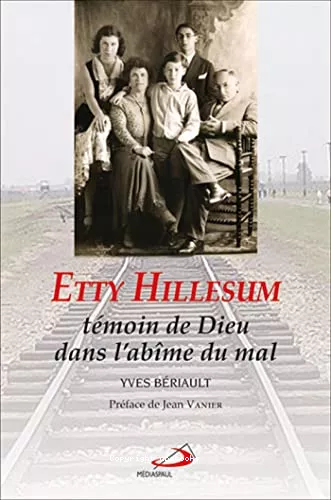 Etty Hillesum, tmoin de Dieu dans l'abme du mal