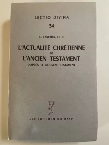 L'actualit chrtienne de l'Ancien Testament, d'aprs le Nouveau Testament