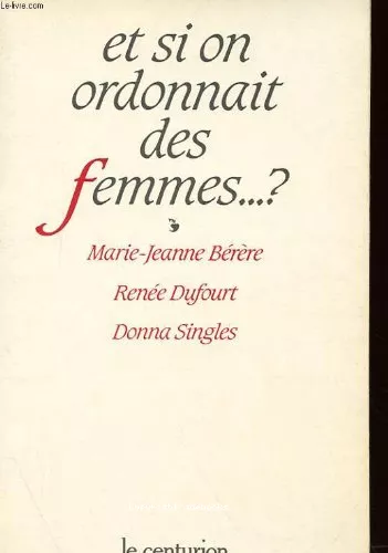 Et si on ordonnait des femmes ?