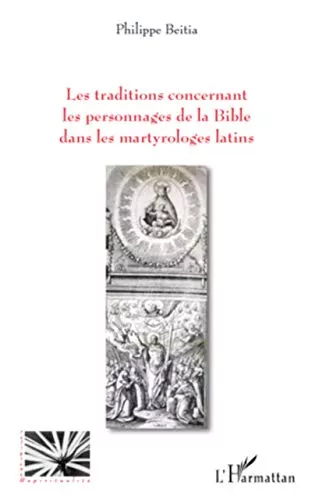 Les traditions concernant les personnages de la Bible dans les martyrologes latins