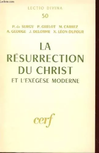 La Resurrection du Christ et l'exgse moderne