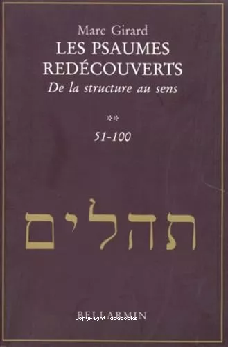 Les Psaumes redcouverts : De la structure au sens 51-100