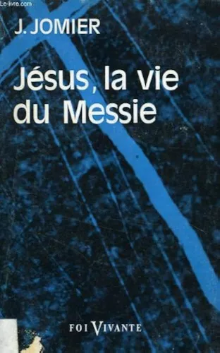 Jsus, la vie du Messie