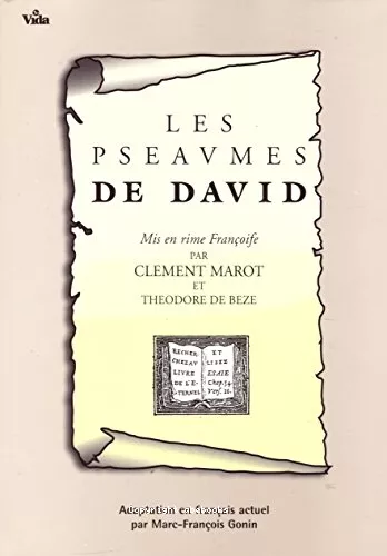 Les Pseaumes de David : mis en rime franoise, par Clment Marot et Thodore de Beze en 1562