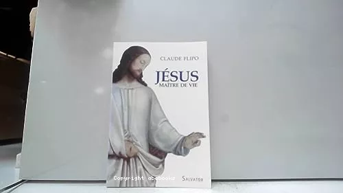 Jsus : matre de vie