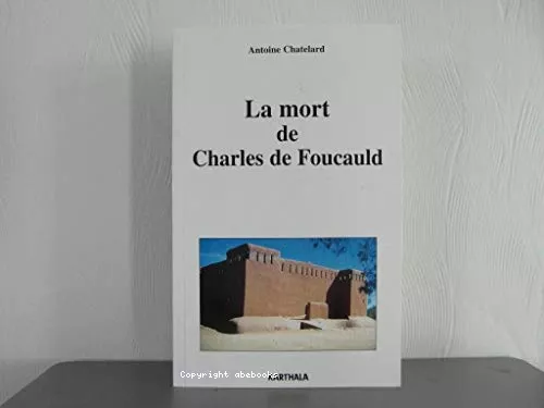 La Mort de Charles de Foucauld