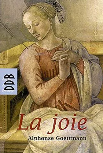 La Joie : Visage de Dieu dans l'homme