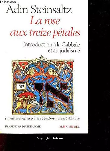 La Rose aux treize ptales : Introduction  la Cabbale et au judasme