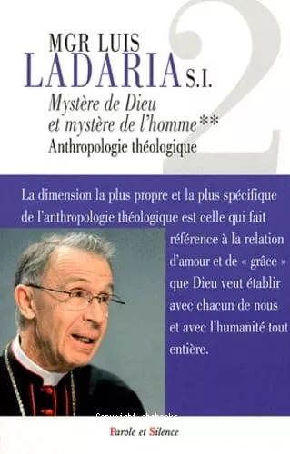 Mystre de Dieu, Mystre de l'homme : Anthropologie thologique Tome 2