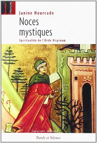 Noces mystiques : Spiritualit de l'Ordo Virginum