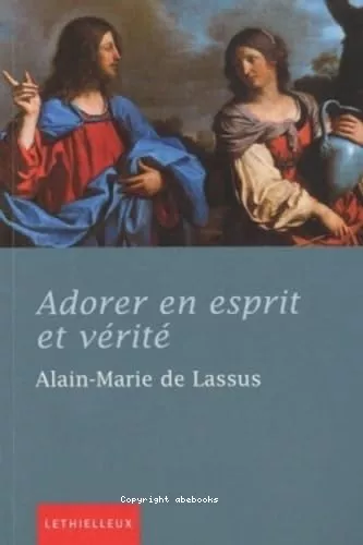 Adorer en esprit et vrit