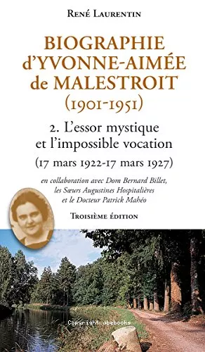 Biographie d'Yvonne-Aime de Malestroit (1901-1951) : 2. L'essor mystique et l'impossible vocation (17 mars 1922 - 17 mars 1927)