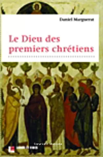 Le Dieu des premiers chrtiens