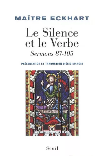 Le Silence et le Verbe : Sermons 87 - 105