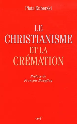 Le christianisme et la crmation: prface de Franois Boespflug.