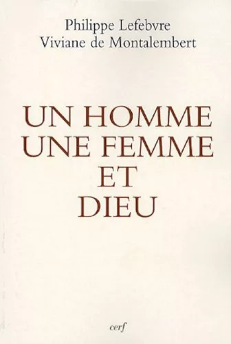 Un Homme, une femme et Dieu : Pour une thologie biblique de l'identit sexue