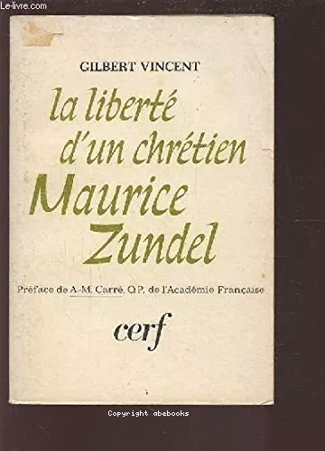 La Libert d'un chrtien : Maurice Zundel