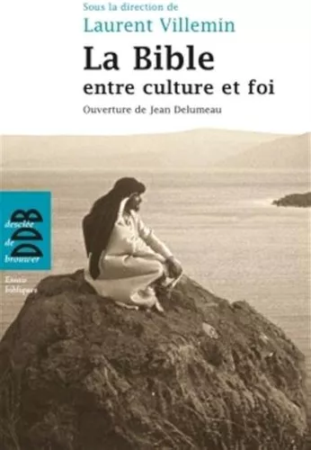 La Bible entre culture et foi