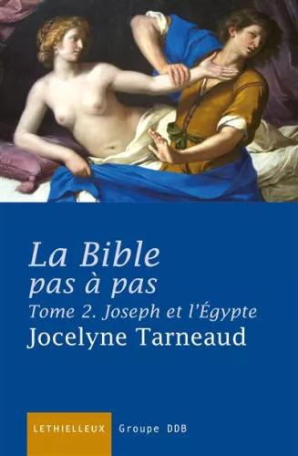 La Bible pas  pas Tome 2. Joseph et l'Egypte