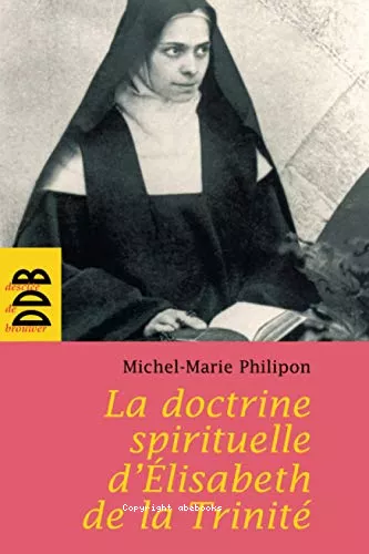 La Doctrine spirituelle d'Elisabeth de la Trinit