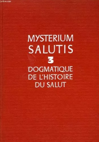 Les Structures de l'histoire de salut. L'Eglise et la transmission de la Rvlation