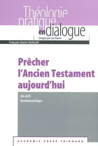 Prcher l'Ancien Testament aujourd'hui : Un dfi hermneutique