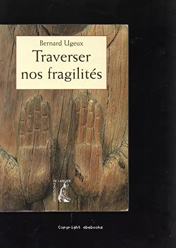 Traverser nos fragilits