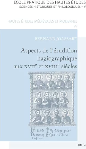 Aspects de l'rudition hagiographique aux XVII et XVIII sicles