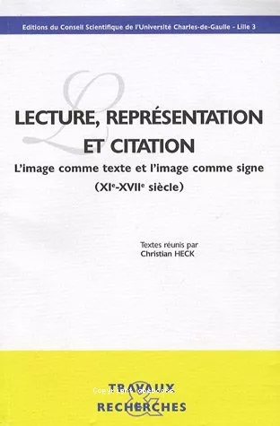 Lecture, reprsentation et citation : L'image comme texte et l'image comme signe (XI-XVII sicle)