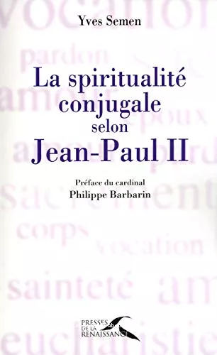 La Spiritualit conjugale selon Jean-Paul II