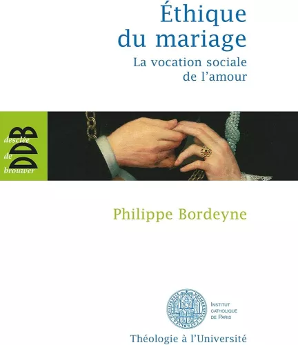 Ethique du mariage : La vocation sociale de l'amour