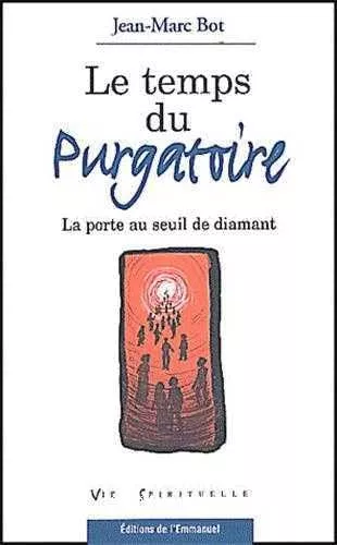 Le Temps du Purgatoire : La Porte au seuil de diamant